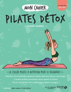 Mon cahier pilates détox - Limonnier Floriane - Ruffieux Sophie