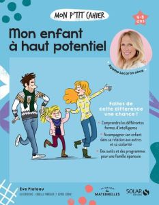 Mon p'tit cahier Enfant à haut potentiel. 4-8 ans - Plateau Eve - Cornet Astrid