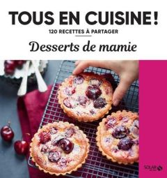 Desserts de mamie - Nieto Dorian - Hélal Nathalie - Lizambard Martine