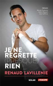 Je ne regrette (presque) rien - Lavillenie Renaud - Herbelot Nicolas - Duplantis M