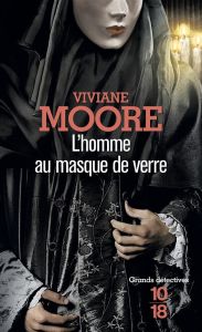 L'homme au masque de verre - Moore Viviane