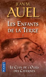 Les Enfants de la Terre Tome 1 : Le clan de l'ours des cavernes - Auel Jean M. - Rouard Philippe