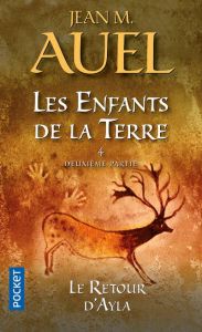 Les Enfants de la Terre Tome 4 : Le retour d'Ayla. 2e partie - Auel Jean M. - Champon Alexis