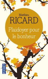 Plaidoyer pour le bonheur - Ricard Matthieu