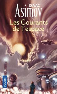 Les courants de l'espace - Asimov Isaac - Deutsch Michel