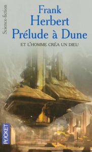 Et l'homme créa un dieu. Prélude à Dune - Herbert Frank - Lederer Michel - Lederer Jacquelin