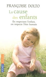 La cause des enfants - Dolto Françoise