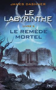 L'épreuve Tome 3 : Le remède mortel - Dashner James - Fournier Guillaume