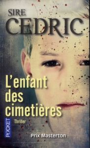 L'enfant des cimetières - SIRE Cédric