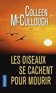 Les oiseaux se cachent pour mourir - McCullough Colleen - Lagrange Jacqueline - Hall Ja