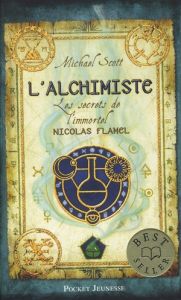 Les secrets de l'immortel Nicolas Flamel Tome 1 : L'alchimiste - Scott Michael - Fraisse Frédérique