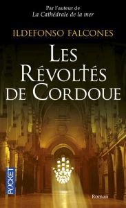 Les révoltés de Cordoue - Falcones Ildefonso - Plantagenet Anne