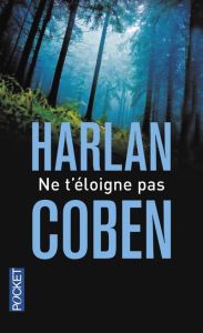 Ne t'éloigne pas - Coben Harlan - Azimi Roxane