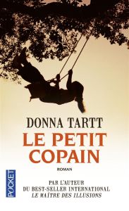 Le petit copain - Tartt Donna - Rabinovitch Anne