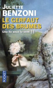 Le Gerfaut des brumes Tome 2 : Une île sous le vent. Le trésor suivi de Haute-Savane - Benzoni Juliette