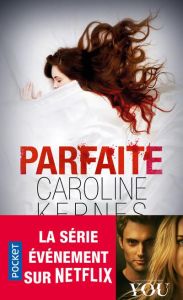 Parfaite - Kepnes Caroline - Peretti Camille de