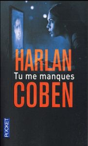 Tu me manques - Coben Harlan - Azimi Roxane