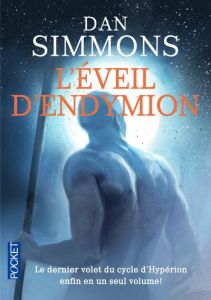 Les voyages d'Endymion : L'éveil d'Endymion Tome 1 et 2 - Simmons Dan - Lebailly Monique