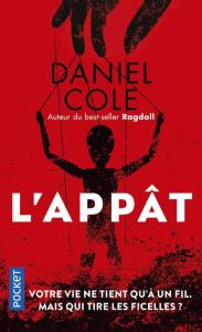 L'appât - Cole Daniel - Beunat Natalie