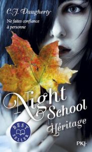 Night School Tome 2 : Héritage - Daugherty C-J - Deroyan Francine