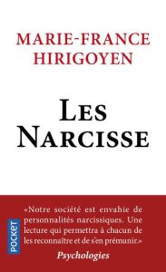 Les Narcisse. Ils ont pris le pouvoir - Hirigoyen Marie-France