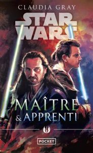 Star Wars. Maître & apprenti - Gray Claudia - Demoulin Axelle - Ancion Nicolas