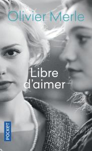 Libre d'aimer - Merle Olivier