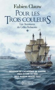 Les aventures de Gilles Belmonte Tome 1 : Pour les trois couleurs - Clauw Fabien - Passavant Thibaut