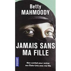 Jamais sans ma fille - Mahmoody Betty