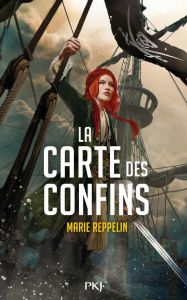 La carte des confins Tome 1 - Reppelin Marie