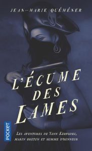 Les Aventures de Yann Kervadec, marin breton : L'écume des lames - Quéméner Jean-Marie