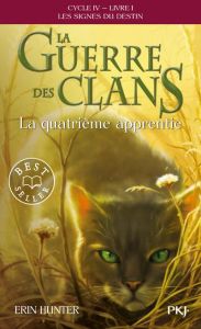 La guerre des clans : les signes du destin (Cycle IV) Tome 1 : La quatrième apprentie - Hunter Erin - Carlier Aude