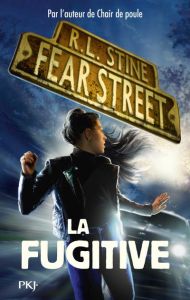 Fear Street Tome 6 : La fugitive - Stine R. L. - Fournier Guillaume