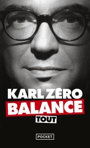 Karl Zéro balance tout - Zéro Karl