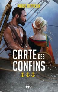 La carte des confins Tome 3 : La destinée de l'Avalon - Reppelin Marie