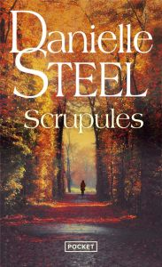 Scrupules - Steel Danielle - Deroyan Francine