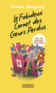 Le Fabuleux carnet des coeurs perdus - Brunetti Enolla