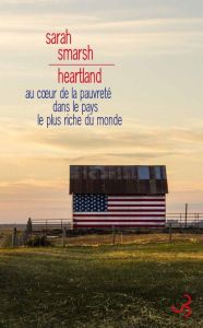 Heartland. Au coeur de la pauvreté dans le pays le plus riche du monde - Smarsh Sarah - Borraz Hélène