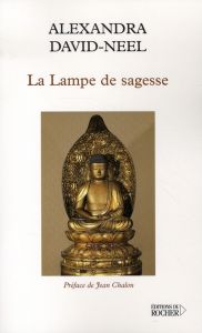 La Lampe de sagesse - David-Néel Alexandra - Chalon Jean