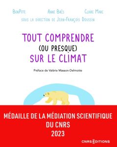 Tout comprendre (ou presque) sur le climat - Doussin Jean-François - Brès Anne - Marc Claire