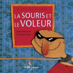 La souris et le voleur - Darwiche Jihad - Voltz Christian