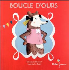 Boucle d'ours - Servant Stéphane - Le Saux Laëtitia