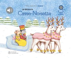 Je découvre Casse-Noisette - Renon Delphine - Tchaïkovski Piotr-Ilitch