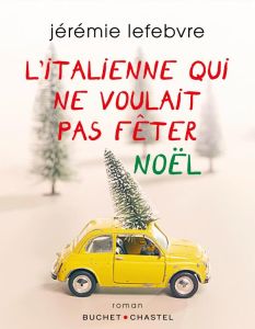 L'italienne qui ne voulait pas fêter Noël - Lefebvre Jérémie