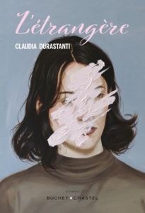 L'étrangère - Durastanti Claudia - Chapuis Lise