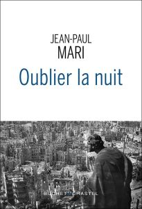 Oublier la nuit - Mari Jean-Paul