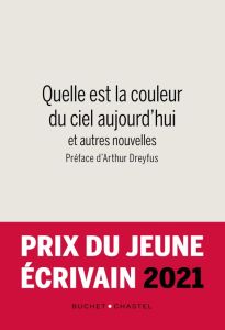 Quelle est la couleur du ciel aujourd'hui et autres nouvelles - Rytz Marilou - Dreyfus Arthur