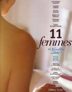 11 Femmes. 11 Nouvelles inédites - Castro Catherine - Diwan Audrey - Elkaim Olivia