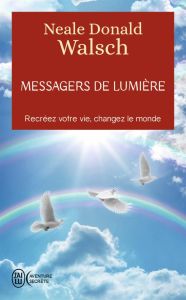 Messagers de lumière - Walsch Neale Donald