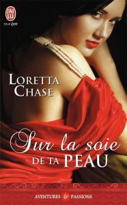 Sur la soie de ta peau - Chase Loretta - Busnel Anne